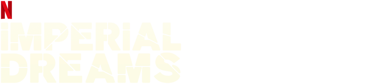 Watch Imperial Dreams Netflix Official Site Watch Imperial Dreams Netflix Official Site